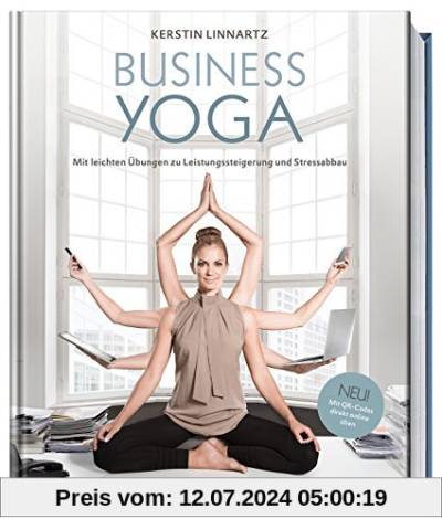 Business-Yoga: Mit leichten Übungen zu Leistungssteigerung und Stressabbau